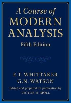 A Course of Modern Analysis - E. T. Whittaker,G. N. Watson - cover