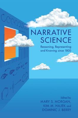 Narrative Science: Reasoning, Representing and Knowing since 1800 - cover