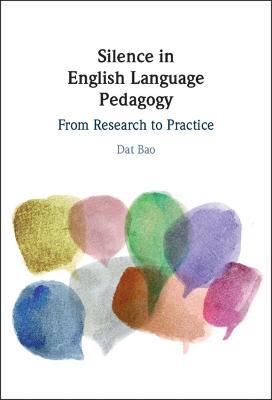 Silence in English Language Pedagogy: From Research to Practice - Dat Bao - cover