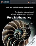 Cambridge International AS and A Level Mathematics: Pure Mathematics 1 Coursebook