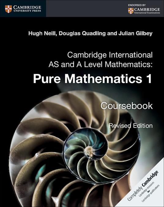 Cambridge International AS and A Level Mathematics: Pure Mathematics 1 Coursebook - Hugh Neill,Douglas Quadling,Julian Gilbey - cover