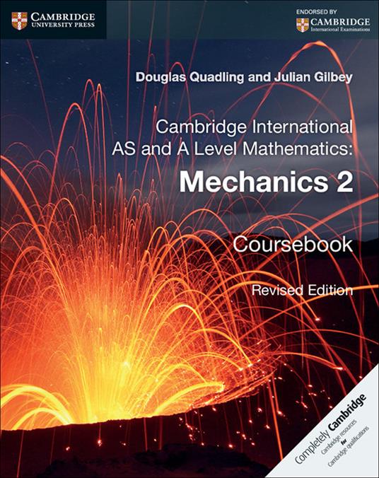 Cambridge International AS and A Level Mathematics: Mechanics 2 Coursebook - Douglas Quadling,Julian Gilbey - cover