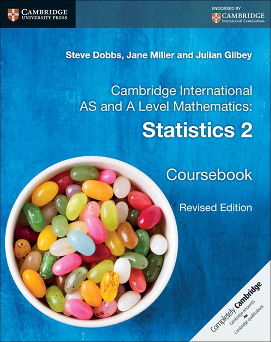Cambridge International AS and A Level Mathematics: Statistics 2 Coursebook - Steve Dobbs,Jane Miller,Julian Gilbey - cover