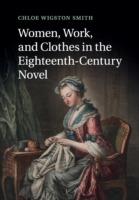 Women, Work, and Clothes in the Eighteenth-Century Novel