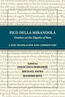 Pico della Mirandola: Oration on the Dignity of Man: A New Translation and Commentary - Pico della Mirandola - cover