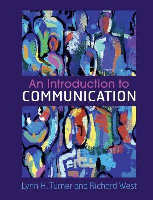 An Introduction to Communication - Lynn H. Turner,Richard West - cover