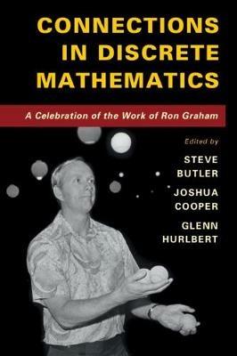 Connections in Discrete Mathematics: A Celebration of the Work of Ron Graham - cover