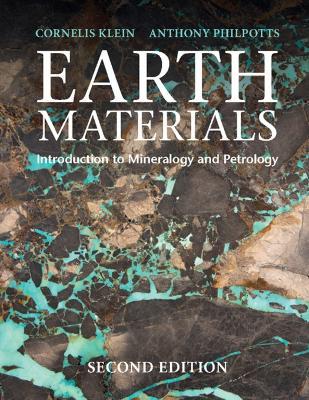 Earth Materials: Introduction to Mineralogy and Petrology - Cornelis Klein,Anthony Philpotts - cover