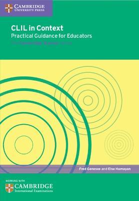 CLIL in Context Practical Guidance for Educators - Fred Genesee,Else Hamayan - cover