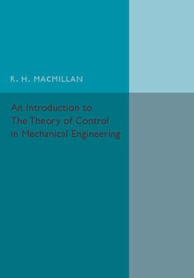 An Introduction to the Theory of Control in Mechanical Engineering - R. H. Macmillan - cover