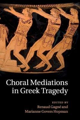 Choral Mediations in Greek Tragedy - cover