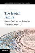 The Jewish Family: Between Family Law and Contract Law