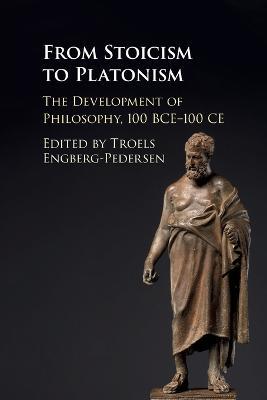 From Stoicism to Platonism: The Development of Philosophy, 100 BCE-100 CE - cover