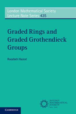 Graded Rings and Graded Grothendieck Groups - Roozbeh Hazrat - cover