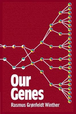 Our Genes: A Philosophical Perspective on Human Evolutionary Genomics - Rasmus Gronfeldt Winther - cover
