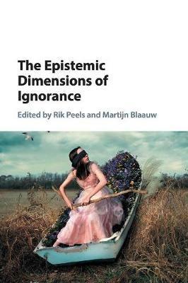 The Epistemic Dimensions of Ignorance - cover