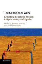 The Conscience Wars: Rethinking the Balance between Religion, Identity, and Equality