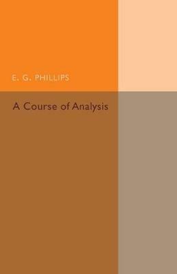 A Course of Analysis - E. G. Phillips - cover