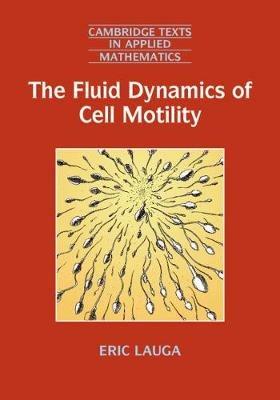 The Fluid Dynamics of Cell Motility - Eric Lauga - cover