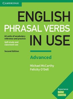 English Phrasal Verbs in Use Advanced Book with Answers: Vocabulary Reference and Practice - Michael McCarthy,Felicity O'Dell - cover