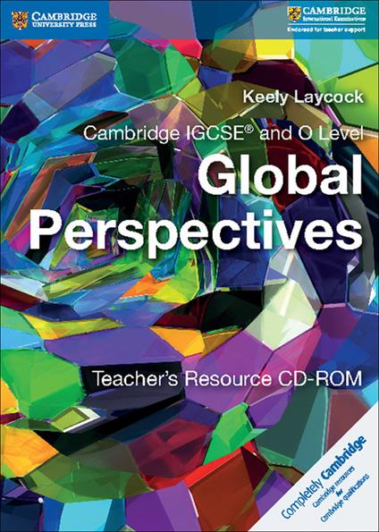 Cambridge IGCSE (R) and O Level Global Perspectives Teacher's Resource CD-ROM - Keely Laycock - cover