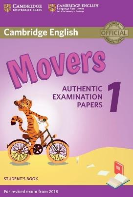 Cambridge English Movers 1 for Revised Exam from 2018 Student's Book: Authentic Examination Papers - cover