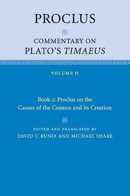 Proclus: Commentary on Plato's Timaeus: Volume 2, Book 2: Proclus on the Causes of the Cosmos and its Creation - Proclus - cover