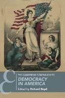 The Cambridge Companion to Democracy in America - cover