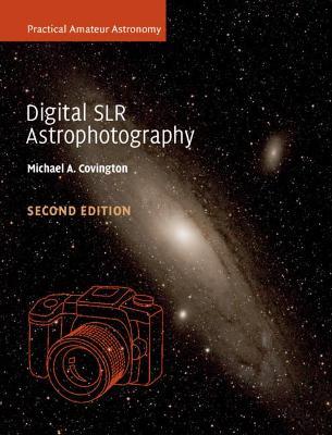 Digital SLR Astrophotography - Michael A. Covington - cover