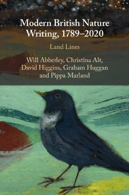 Modern British Nature Writing, 1789–2020: Land Lines - Will Abberley,Christina Alt,David Higgins - cover