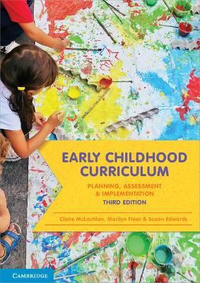 Early Childhood Curriculum: Planning, Assessment and Implementation - Claire McLachlan,Marilyn Fleer,Susan Edwards - cover