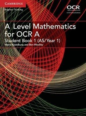 A Level Mathematics for OCR Student Book 1 (AS/Year 1) - Ben Woolley - cover