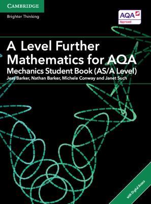 A Level Further Mathematics for AQA Mechanics Student Book (AS/A Level) with Digital Access (2 Years) - Jess Barker,Nathan Barker,Michele Conway - cover