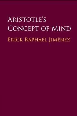 Aristotle's Concept of Mind - Erick Raphael Jimenez - cover