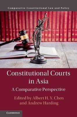 Constitutional Courts in Asia: A Comparative Perspective - cover