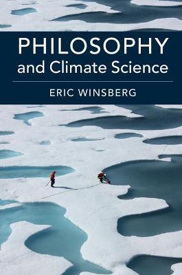 Philosophy and Climate Science - Eric Winsberg - cover