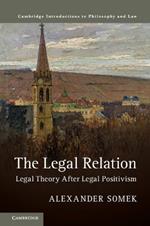 The Legal Relation: Legal Theory after Legal Positivism