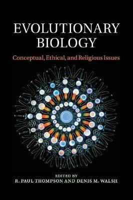Evolutionary Biology: Conceptual, Ethical, and Religious Issues - cover