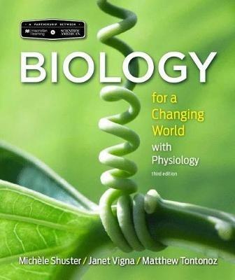 Scientific American Biology for a Changing World with Core Physiology - Michele Shuster,Janet Vigna,Matthew Tontonoz - cover