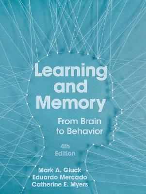 Learning and Memory - Mark A. Gluck,Eduardo Mercado,Catherine E. Myers - cover