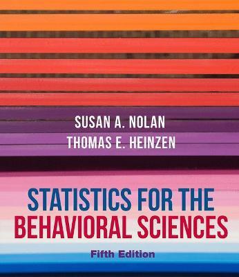 Statistics for the Behavioral Sciences - Susan Nolan,Thomas Heinzen - cover