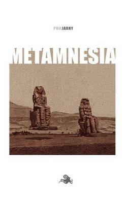 METAMNESIA - novel - Phil Jarry - cover