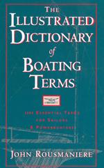 The Illustrated Dictionary of Boating Terms: 2000 Essential Terms for Sailors and Powerboaters (Revised Edition)