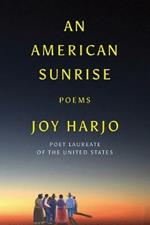 An American Sunrise: Poems