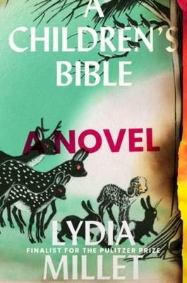 A Children's Bible: A Novel - Lydia Millet - cover