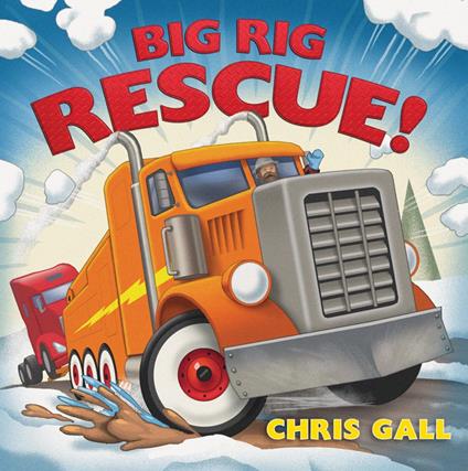 Big Rig Rescue! - Chris Gall - ebook
