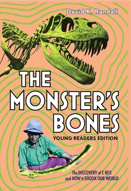 The Monster's Bones (Young Readers Edition) - David K. Randall - ebook