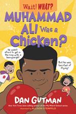 Muhammad Ali Was a Chicken? (Wait! What?)