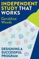 Independent Study That Works: Designing a Successful Program - Geraldine Woods - cover
