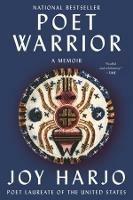 Poet Warrior: A Memoir - Joy Harjo - cover